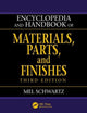 Book cover of: Encyclopedia and Handbook of Materials, Parts and Finishes. By: Mel Schwartz