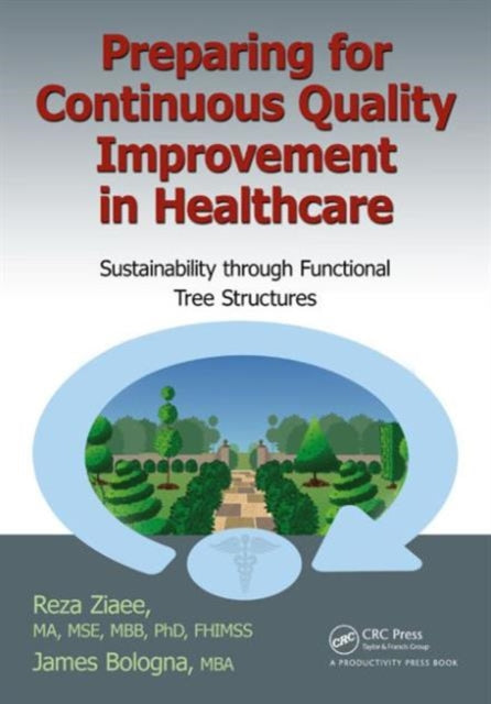 Book cover of: Preparing for Continuous Quality Improvement for Healthcare. By: Reza Ziaee
