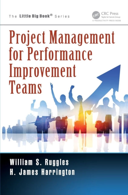 Book cover of: Project Management for Performance Improvement Teams. By: H. James Harrington