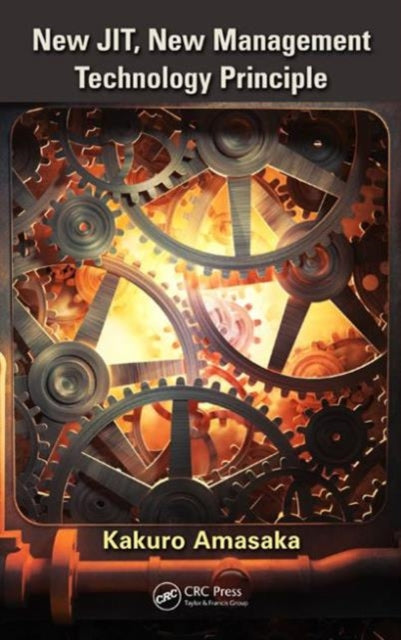 Book cover of: New JIT, New Management Technology Principle. By: Kakuro Amasaka