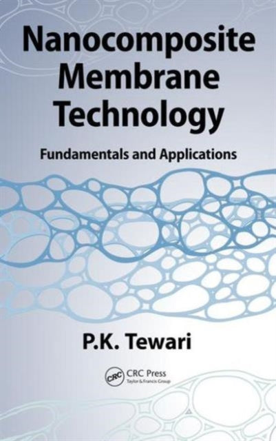 Book cover of: Nanocomposite Membrane Technology. By: P. K. Tewari