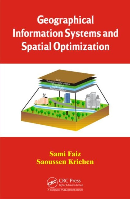 Book cover of: Geographical Information Systems and Spatial Optimization