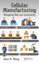 Book cover of: Cellular Manufacturing. By: John X. Wang