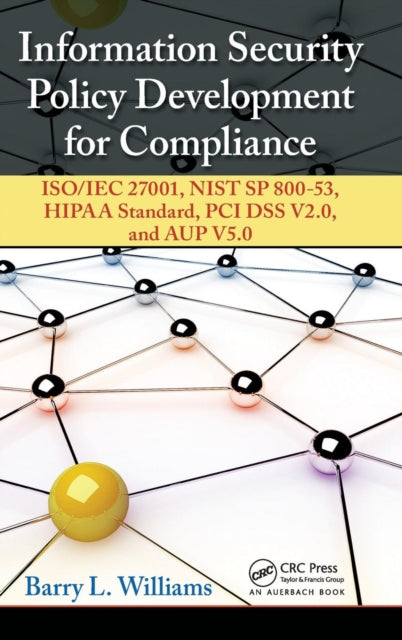 Book cover of: Information Security Policy Development for Compliance. By: Barry L. Williams