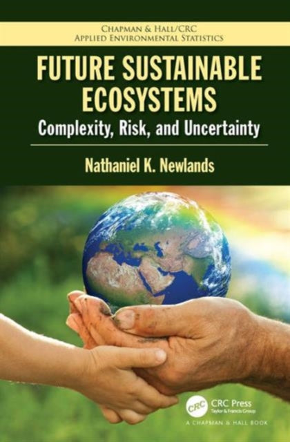 Book cover of: Future Sustainable Ecosystems. By: Nathaniel K. Newlands