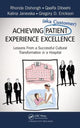Book cover of: Achieving Patient (aka Customer) Experience Excellence. By: Rhonda Dishongh