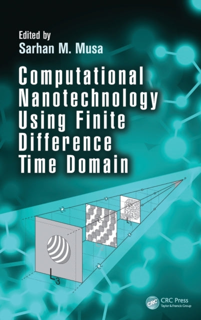 Book cover of: Computational Nanotechnology Using Finite Difference Time Domain. By: Sarhan M. Musa