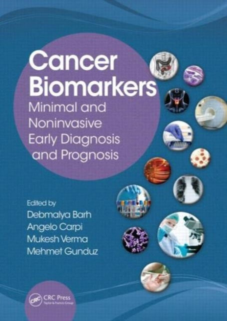 Book cover of: Cancer Biomarkers. By: Debmalya Barh