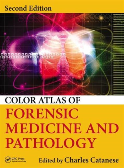 Book cover of: Color Atlas of Forensic Medicine and Pathology. By: Charles Catanese