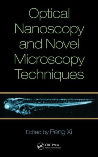 Book cover of: Optical Nanoscopy and Novel Microscopy Techniques. By: Peng Xi