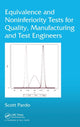 Book cover of: Equivalence and Noninferiority Tests for Quality, Manufacturing and Test Engineers. By: Scott Pardo