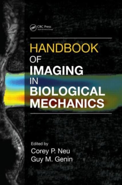 Book cover of: Handbook of Imaging in Biological Mechanics. By: Corey P. Neu