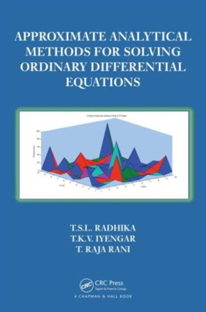 Book cover of: Approximate Analytical Methods for Solving Ordinary Differential Equations. By: T. S. L. Radhika
