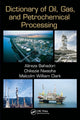 Book cover of: Dictionary of Oil, Gas, and Petrochemical Processing