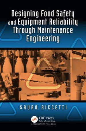 Designing Food Safety and Equipment Reliability Through Maintenance Engineering
