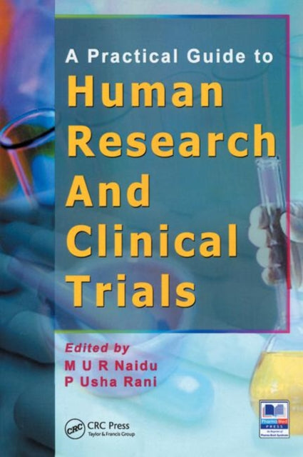 Book cover of: Practical Guide to Human Research and Clinical Trials. By: M. U. R. Naidu