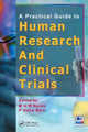 Book cover of: Practical Guide to Human Research and Clinical Trials. By: M. U. R. Naidu