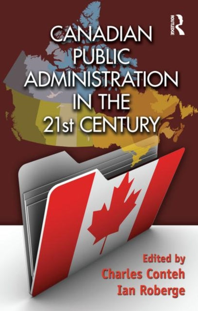Book cover of: Canadian Public Administration in the 21st Century