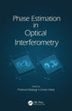 Book cover of: Phase Estimation in Optical Interferometry. By: Pramod Rastogi
