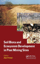 Book cover of: Soil Biota and Ecosystem Development in Post Mining Sites