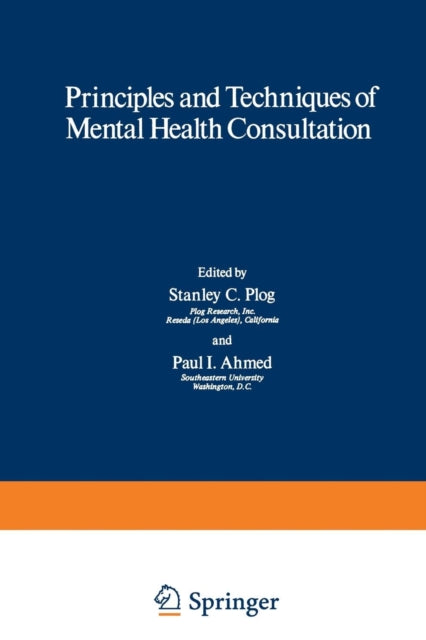 Book cover of: Principles and Techniques of Mental Health Consultation. By: Stanley Plog