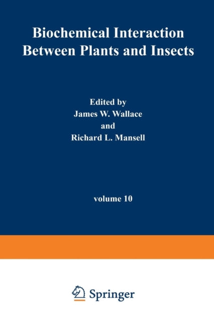 Book cover of: Biochemical Interaction Between Plants and Insects. By: Wallace, James