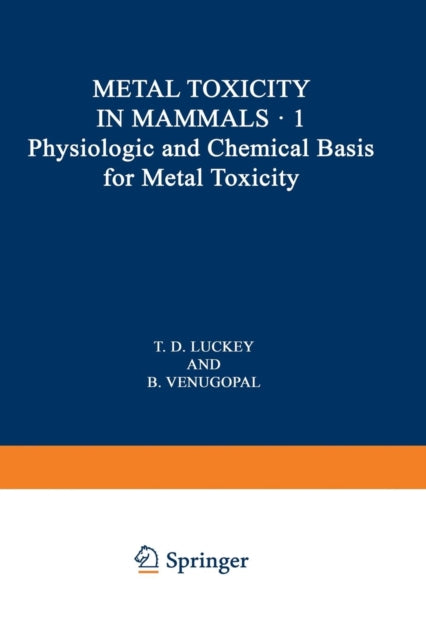 Book cover of: Physiologic and Chemical Basis for Metal Toxicity. By: B. Venugopal