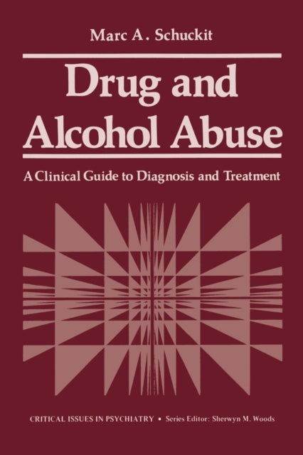 Book cover of: Drug and Alcohol Abuse. By: M. A. Shuckit