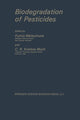 Book cover of: Biodegradation of Pesticides. By: Fumio Matsumura