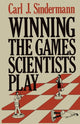Book cover of: Winning the Games Scientists Play. By: C.J. Sindermann
