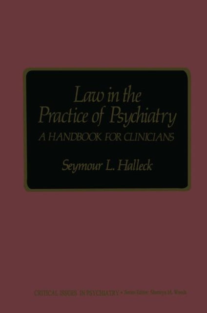 Book cover of: Law in the Practice of Psychiatry. By: Seymour L. Halleck