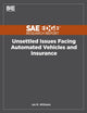 Book cover of: Unsettled Issues Facing Automated Vehicles and Insurance. By: Ian R Williams