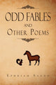 Book cover of: ODD FABLES and other poems