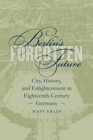Berlin's Forgotten Future