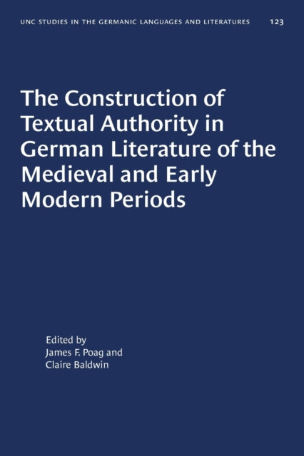 Book cover of: Construction of Textual Authority in German Literature of the Medieval and Early Modern Periods