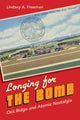 Book cover of: Longing for the Bomb. By: Lindsey A. Freeman