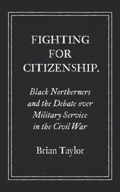 Book cover of: Fighting for Citizenship. By: Brian Taylor