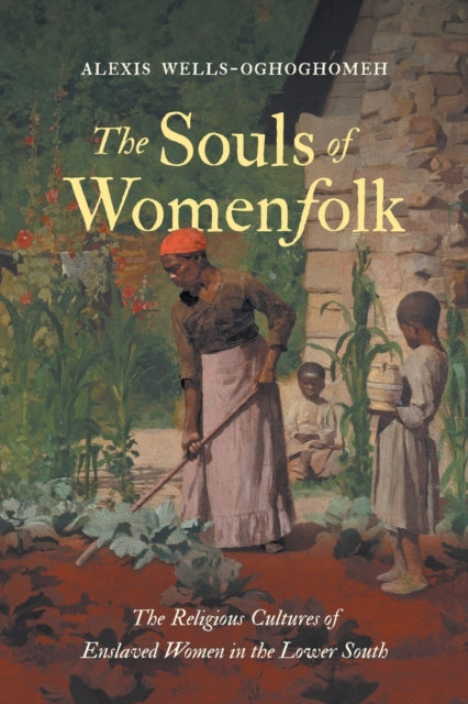 Book cover of: Souls of Womenfolk. By: Alexis Wells-Oghoghomeh