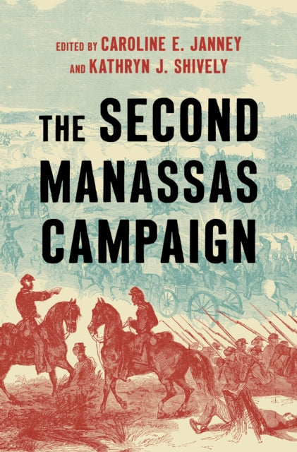 Book cover of: Second Manassas Campaign. By: Caroline E. Janney