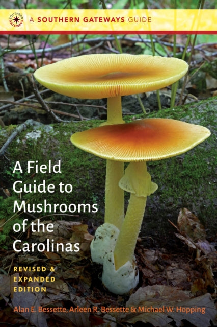 Book cover of: Field Guide to Mushrooms of the Carolinas. By: Alan E. Bessette