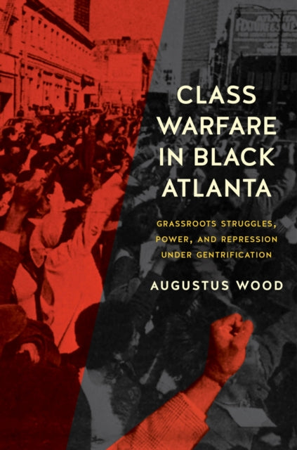 Book cover of: Class Warfare in Black Atlanta. By: Augustus Wood