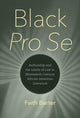 Book cover of: Black Pro Se. By: Faith Barter