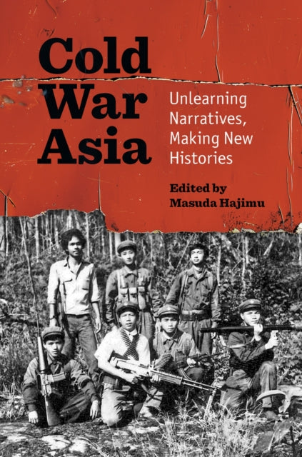 Book cover of: Cold War Asia. By: Hajimu Masuda