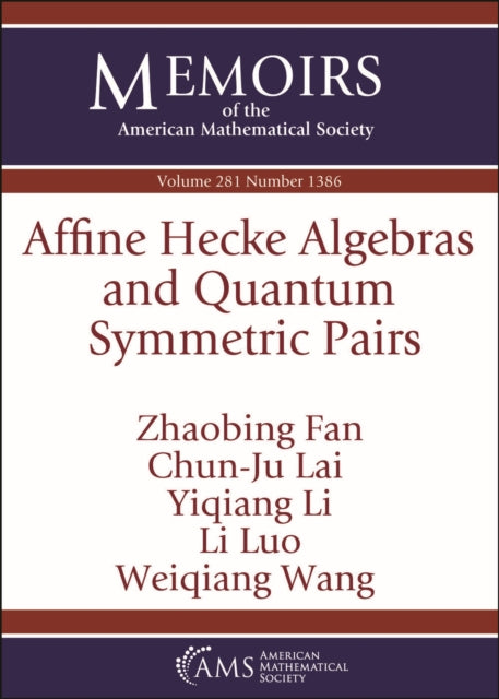 Book cover of: Affine Hecke Algebras and Quantum Symmetric Pairs. By: Zhaobing Fan