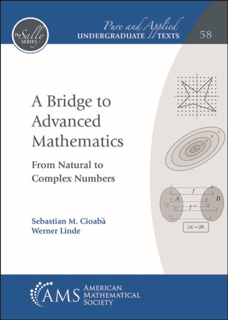 Book cover of: Bridge to Advanced Mathematics. By: Sebastian M. Cioaba