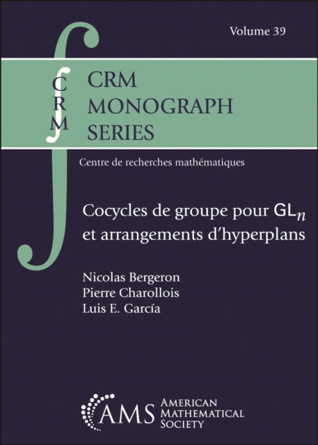Book cover of: Cocycles De Groupe Pour $\mathrm {GL}_n$ Et Arrangements D'hyperplans
