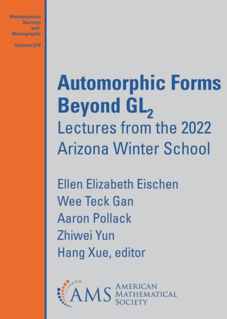 Book cover of: Automorphic Forms Beyond $\mathrm {GL}_2$. By: Ellen E. Eischen