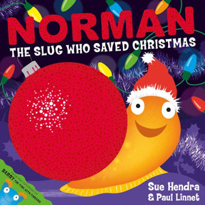 Norman the Slug Who Saved Christmas, A laugh-out-loud picture book from the creators of Supertato!