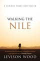 Book cover of: Walking the Nile. By: Levison Wood