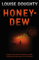 Book cover of: Honey-Dew. By: Louise Doughty